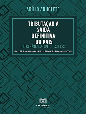 cover image of Tributação à Saída Definitiva do País no Cenário Europeu – Exit Tax